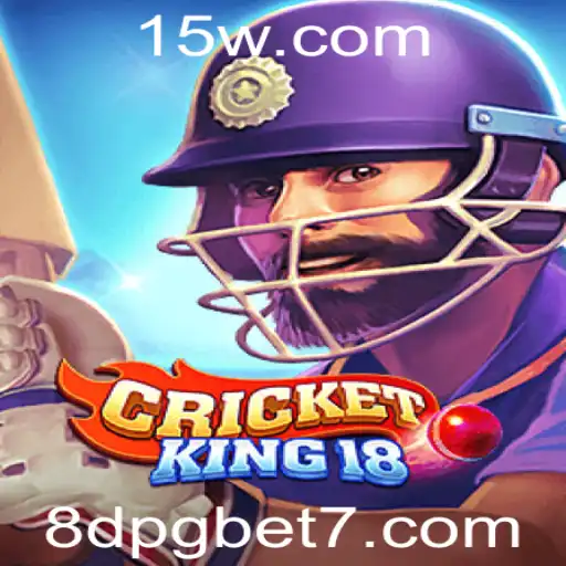 Descubra o Intrigante Mundo de CricketKing18 e os Desafios do 8dpg Bet